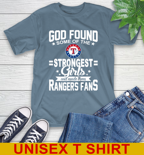 Texas Rangers MLB Baseball God Found Some Of The Strongest Girls Adoring Fans T-Shirt 8