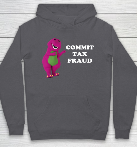 Commit Tax Fraud Funny Meme Hoodie Tee For Sports