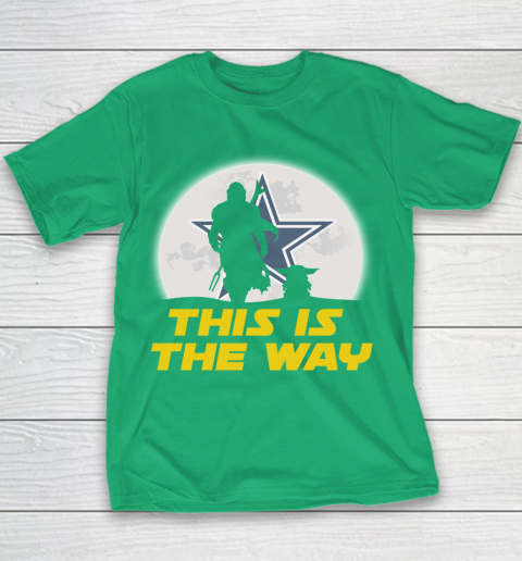 Dallas Cowboys NFL Football Star Wars Yoda And Mandalorian This Is The Way Youth T-Shirt 3