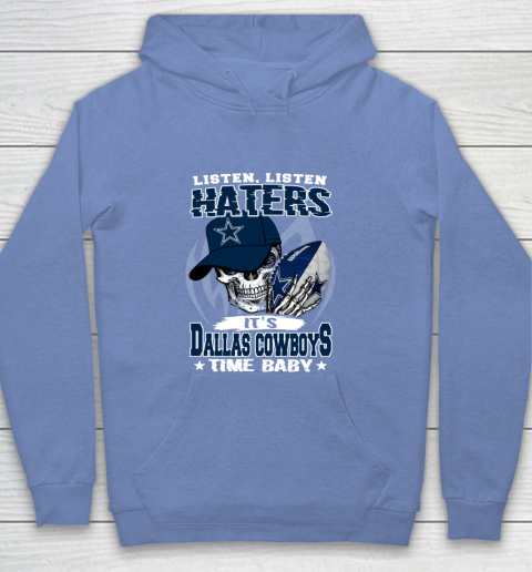 Listen Haters It is COWBOYS Time Baby NFL Youth Hoodie 8