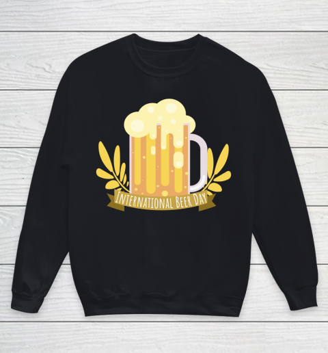 Beer Lover Funny Shirt International Beer Day Youth Sweatshirt
