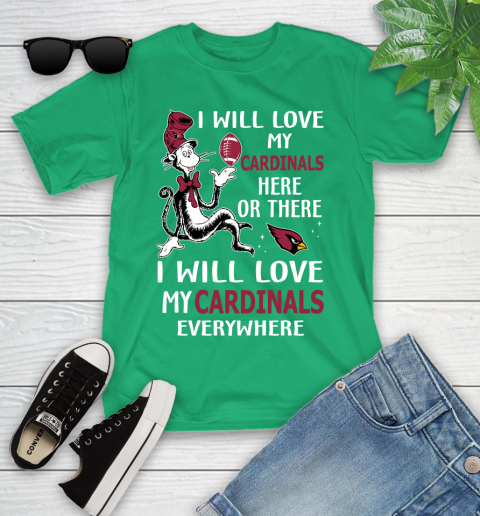NFL Football Arizona Cardinals I Will Love My Cardinals Everywhere Dr Seuss Shirt Youth T-Shirt 7