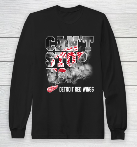NHL Detroit Red Wings Hockey Can't Stop Vs Long Sleeve T-Shirt