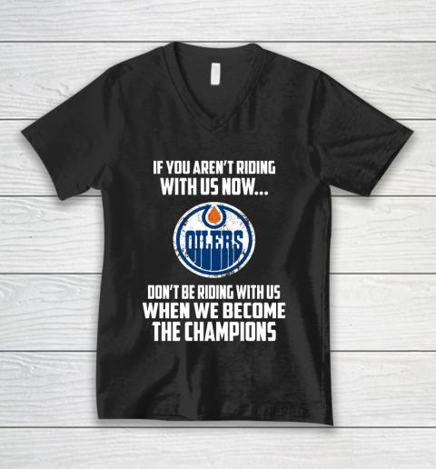 NHL Edmonton Oilers Hockey We Become The Champions V-Neck T-Shirt