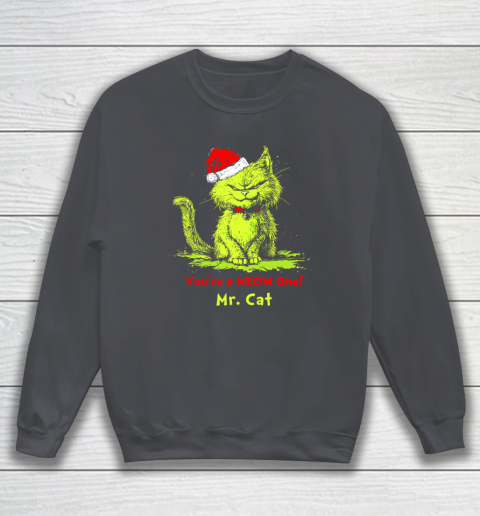 You're A Meow One Mr Cat Christmas Sweatshirt 3