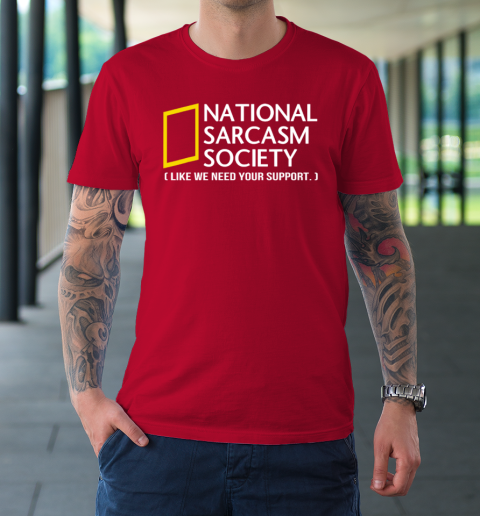 National sarcasm society T-Shirt 7
