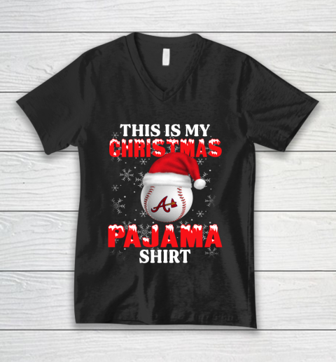Atlanta Braves This Is My Christmas Pajama Shirt MLB V-Neck T-Shirt