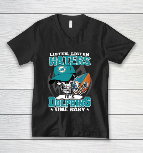 Listen Haters It is DOLPHINS Time Baby NFL V-Neck T-Shirt
