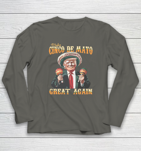 Trump Make Cinco De Mayo Great Again Long Sleeve T-Shirt 4