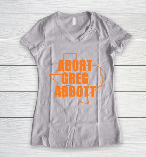 Abort Greg Abbott Shirt Texas Map Women's V-Neck T-Shirt