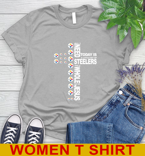 NFL All I Need Today Is A Little Bit Of Pittsburgh Steelers Cross Shirt Women's T-Shirt 5