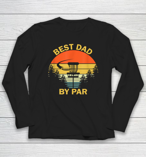 Vintage Best Dad By Par Disc Golf Shirt Father's Day Long Sleeve T-Shirt