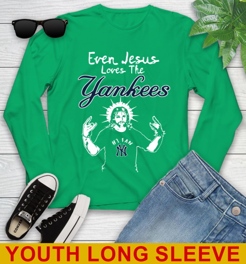 New York Yankees MLB Baseball Even Jesus Loves The Yankees Shirt Youth Long  Sleeve