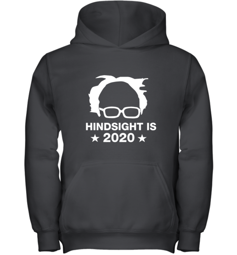 Hindsight Is 2020  Bernie Sanders Youth Hoodie