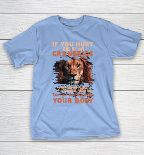 Grandpa Funny Gift Apparel  If You Hurt One Of My Grand Funny Lion Grandpa T-Shirt 10