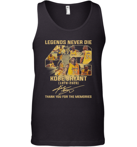 Legends Never Die 42 Kobe Bryant 1978 2020 Thank You For The Memories Signature Tank Top