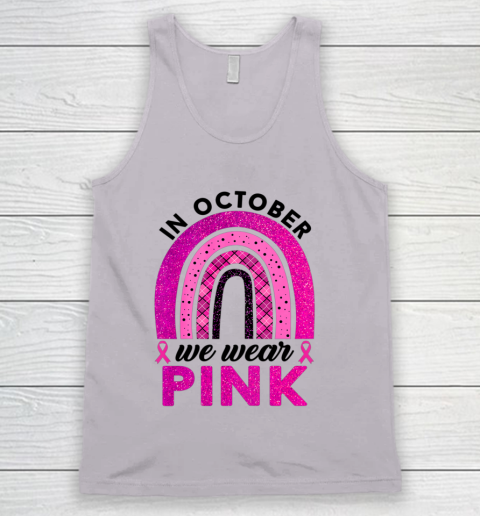 In October We Wear Pink Rainbow Breast Cancer Awareness Tank Top 2