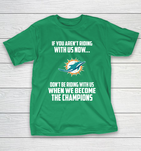 NFL Miami Dolphins Football We Become The Champions T-Shirt 5