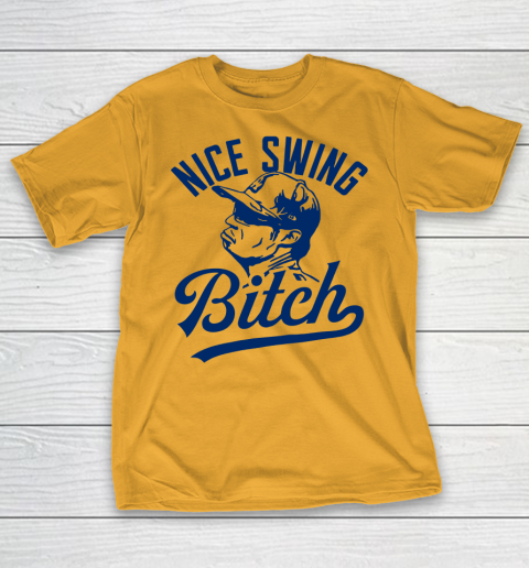 Joe kelly Shirt Nice Swing Bitch T-Shirt 2