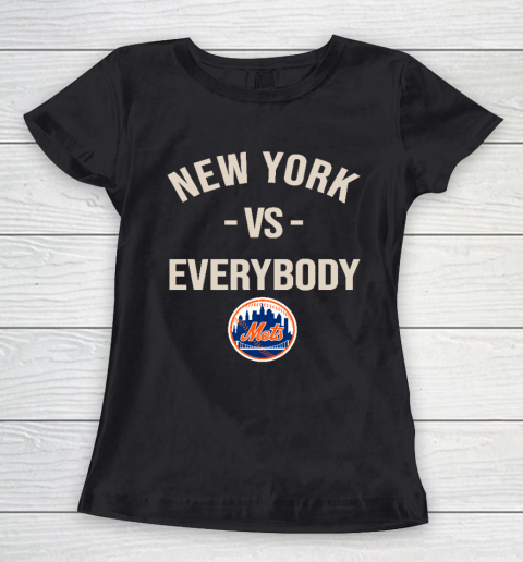 New York Mets Vs Everybody Women's T-Shirt