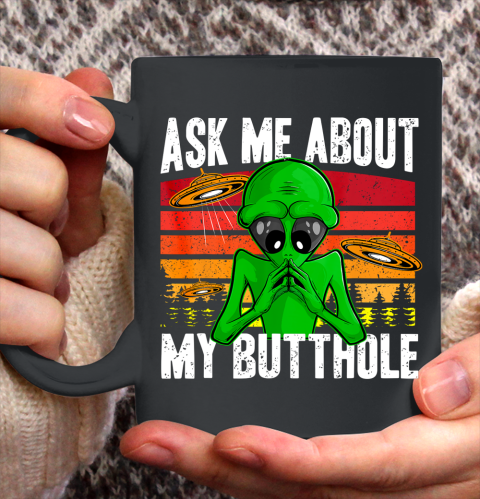 Vintage Funny UFO Abduction Ask Me About My Butthole Alien Ceramic Mug 11oz