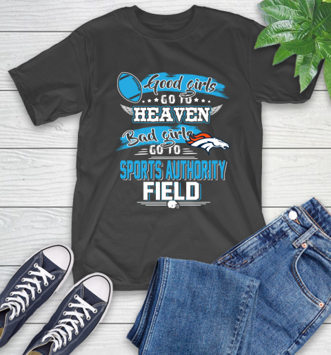 Denver Broncos NFL Bad Girls Go To Sports Authority Field Shirt T-Shirt