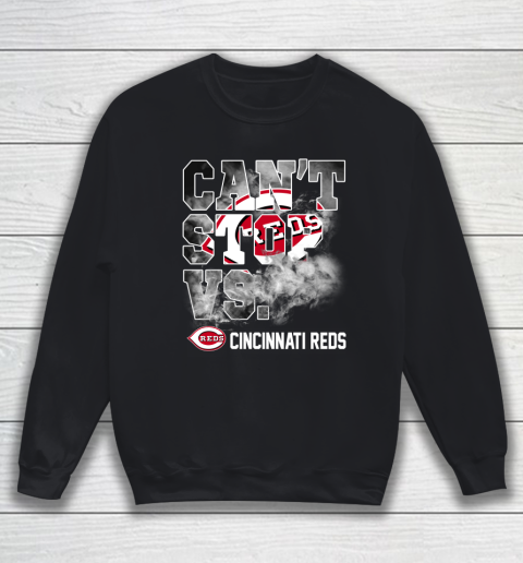 MLB Cincinnati Reds Baseball Can't Stop Vs Cincinnati Reds Sweatshirt