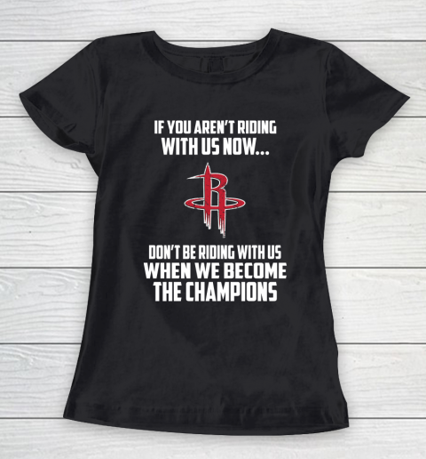 NBA Houston Rockets Basketball We Become The Champions Women's T-Shirt