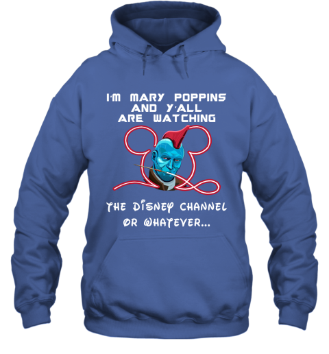 smpj yondu im mary poppins and yall are watching disney channel shirts hoodie 23 front royal