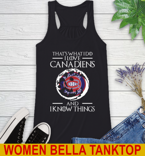 Montreal Canadiens NHL Hockey That's What I Do I Love My Team And I Know Things Game Of Thrones 37
