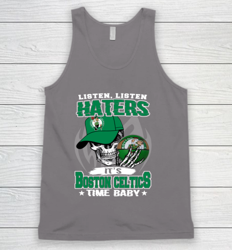 Listen Haters It is CELTICS Time Baby NBA Tank Top 6