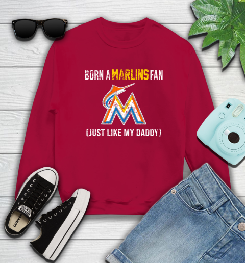 MLB Baseball Miami Marlins Loyal Fan Just Like My Daddy Shirt Sweatshirt 8