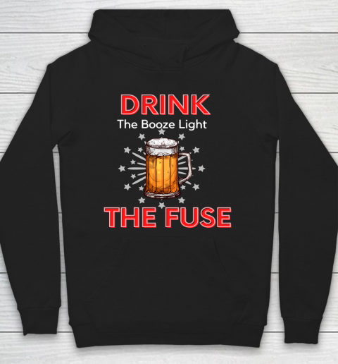 Beer Lover Funny Shirt Drink The Booze Light The Fuse Beer Hoodie