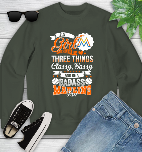Miami Marlins MLB Baseball A Girl Should Be Three Things Classy Sassy And A Be Badass Fan Youth Sweatshirt 9
