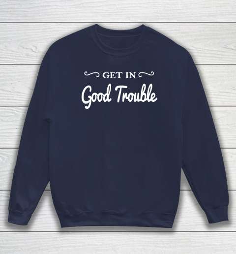 Get in good trouble John Lewis Sweatshirt 2