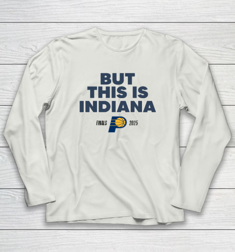 But This Is Indiana Long Sleeve T-Shirt 7