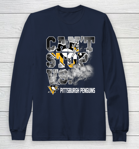 NHL Pittsburgh Penguins Hockey Can't Stop Vs Long Sleeve T-Shirt 2