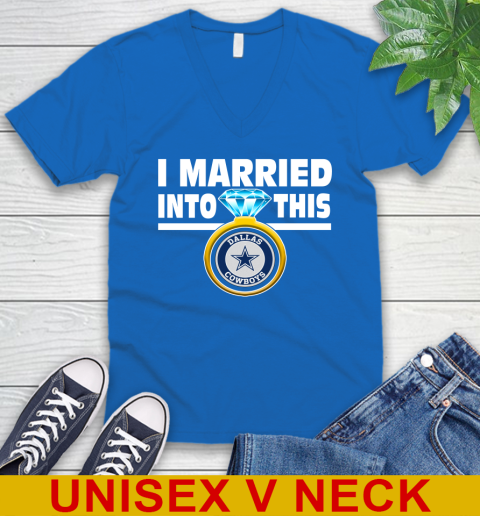 Dallas Cowboys NFL Football I Married Into This My Team Sports V-Neck T-Shirt 5