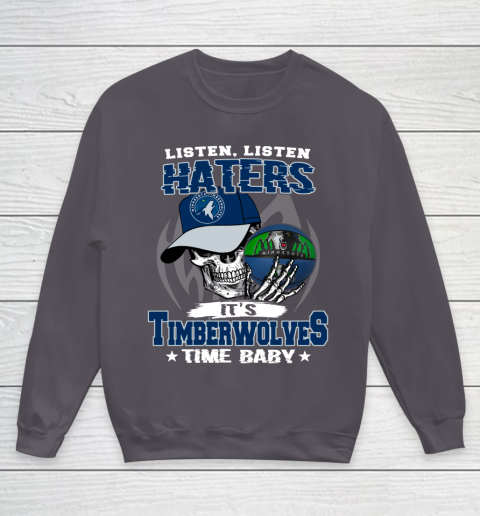 Listen Haters It is TIMBERWOLYES Time Baby NBA Youth Sweatshirt 5