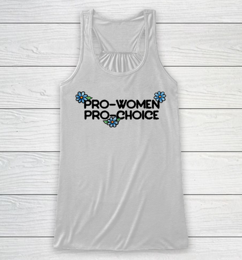 Pro Women Pro Choice Shirt Racerback Tank