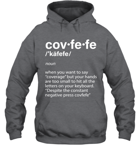 9pmg covfefe definition coverage donald trump shirts hoodie 23 front dark heather