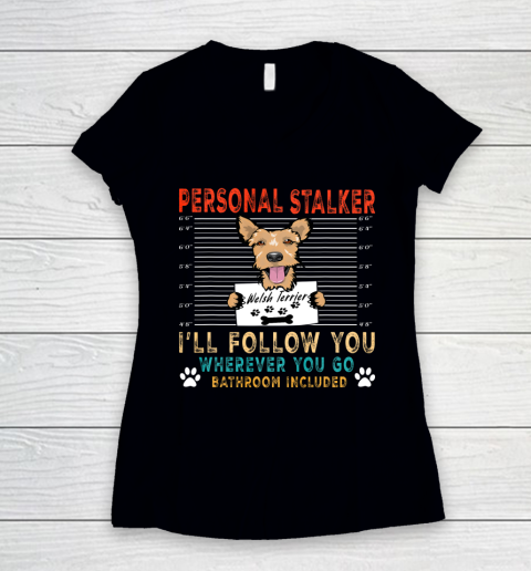 Personal Stalker Dog Welsh Terrier Funny Puppy Dog Lover Women's V-Neck T-Shirt
