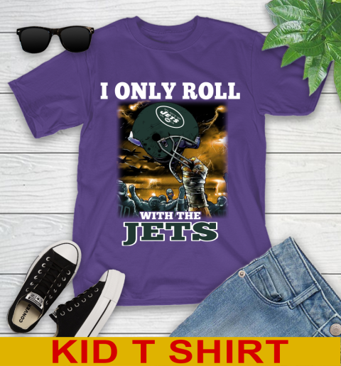 New York Jets NFL Football I Only Roll With My Team Sports Youth T-Shirt 3