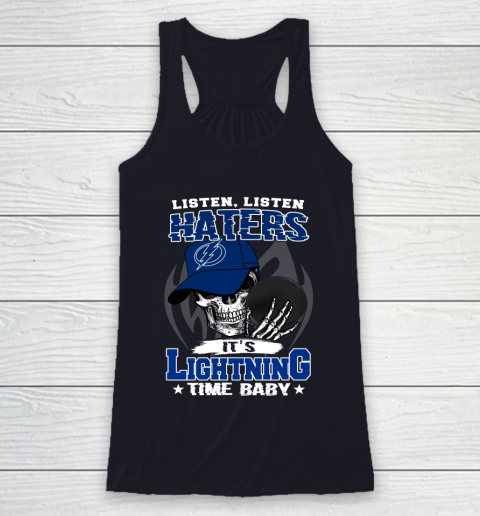 Listen Haters It is LIGHTNING Time Baby NHL Racerback Tank 7