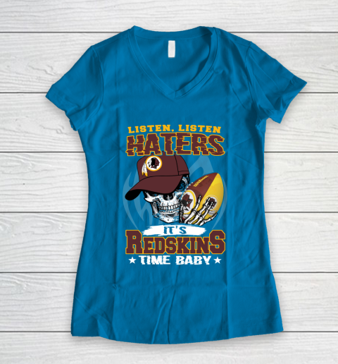 Listen Haters It is REDSKINS Time Baby NFL Women's V-Neck T-Shirt 5