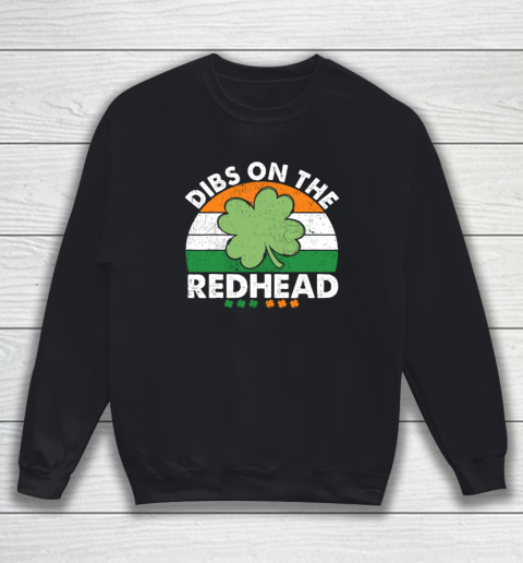 Dibs On The Redhead Funny St Patricks Day Drinking Sweatshirt