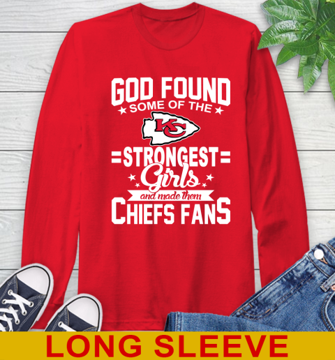 Kansas City Chiefs NFL Football God Found Some Of The Strongest Girls Adoring Fans Long Sleeve T-Shirt 12