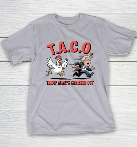 Political Trending TACO Trump Always Chickens Out Funny Youth T-Shirt 3