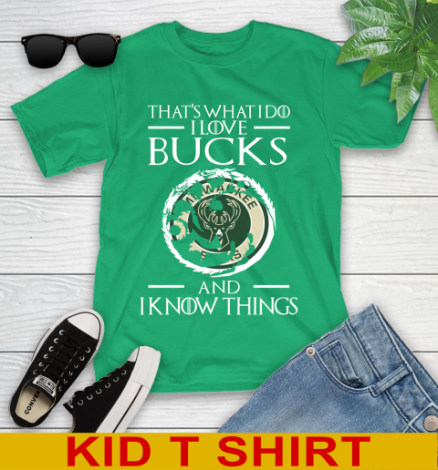 Milwaukee Bucks NBA Basketball That's What I Do I Love My Team And I Know Things Game Of Thrones 103