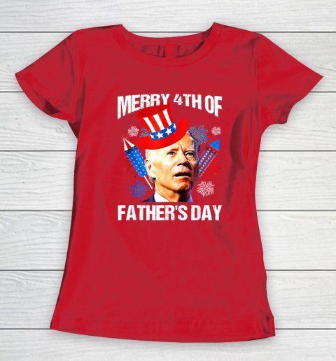 Joe Biden Confused Merry 4th Of Fathers Day Fourth Of July Women's T-Shirt 7